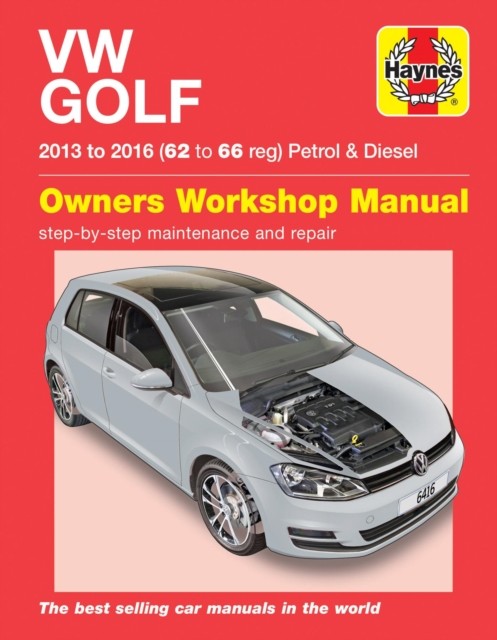 VW Golf Petrol & Diesel (13-16) 62 to 66 Haynes Repair Manual by Mark Storey