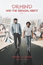 Dr. Mind and the Biracial Misfit Part I by Andrew Harris (English) Paperback Boo
