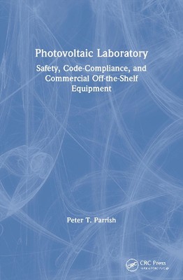 Photovoltaic Laboratory: Safety, Code-Compliance, and Commercial Off-the-Shelf E