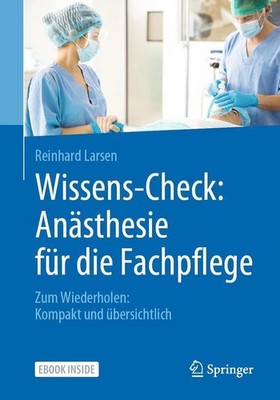 Wissens-Check: Anästhesie für die Fachpflege | Reinhard Larsen | deutsch