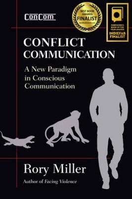 Conflict Communication (ConCom): A New Paradigm in Conscious C - VERY GOOD