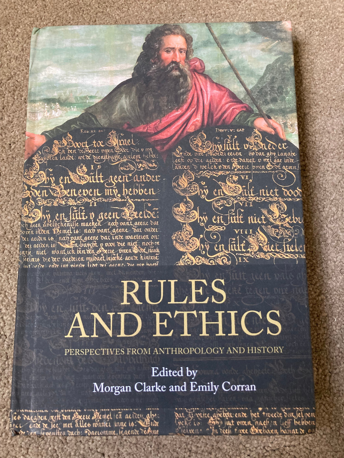 Rules and Ethics: Perspectives from Anthropology and History by Morgan Clarke
