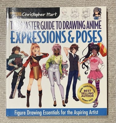 The Master Guide to Drawing Anime: Expressions & Poses: Figure Drawing Essen...