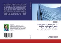 Performance Appraisal Of Public And New Private Sector Banks In India Reetu Kapo