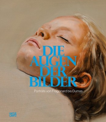 Die Augen der Bilder: Porträts von Fragonard bis Dumas (Zeitgenössische Kun ...