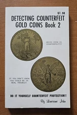 Detecting Counterfeit Gold Coins Book 2 by Lonesome John