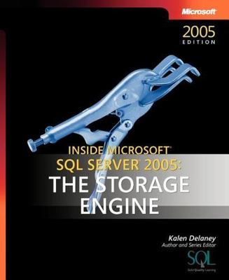Inside Microsoft SQL Server(TM) 2005: The Storage Engine
