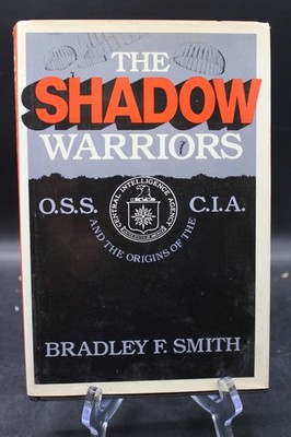 The Shadow Warriors by Bradley F. Smith OSS CIA Espionage 1983 Hardcover