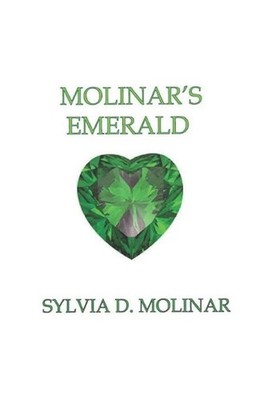 Molinar's Emerald by Sylvia D. Molinar Paperback Book