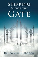 Danny L. Moody | Stepping Inside The Gate | Taschenbuch | Englisch (2022)