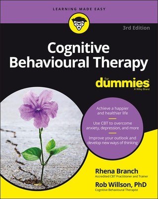 Cognitive Behavioural Therapy For Dummies - paperback Branch, Rhena|Willson,...