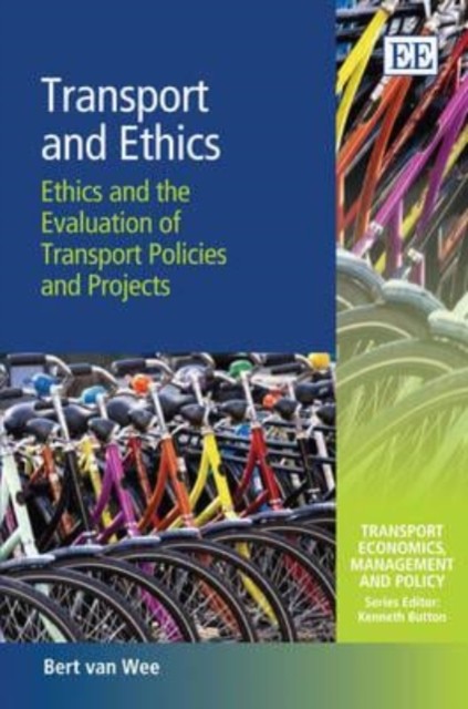 Transport and Ethics – Ethics and the Evaluation of Transport Policies and Proj…