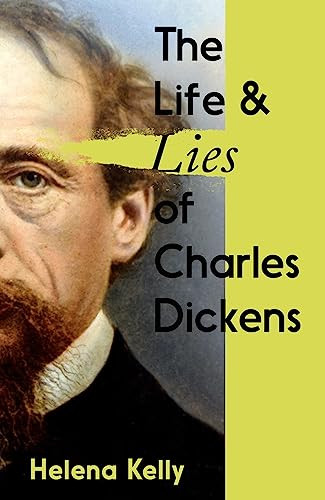 The Life and Lies of Charles Dickens by Helena Kelly - - Image 7