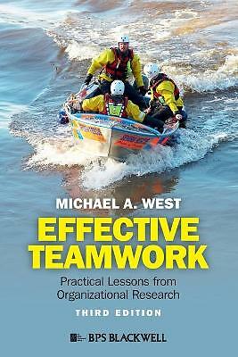 Effective Teamwork: Practical Lessons from Organizational Research by Michael...