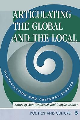 Articulating the Global and the Local: Globalization and Cultural Studies