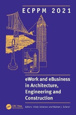 ECPPM 2021 - eWork and eBusiness in Architecture, Engineering... - 9781032043289
