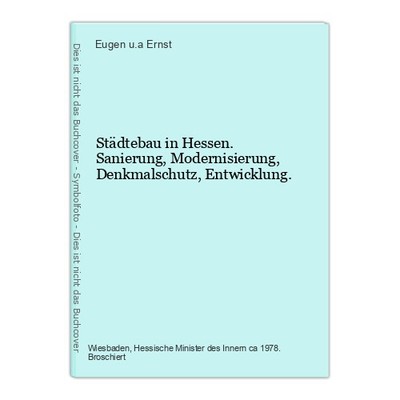 Städtebau in Hessen. Sanierung, Modernisierung, Denkmalschutz, Entwicklung. Erns