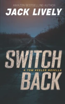 Switch Back: A compulsive page turner ..., Lively, Jack
