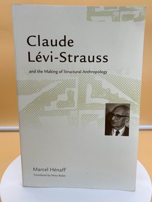 Claude Levi-Strauss and Structural Anthropology