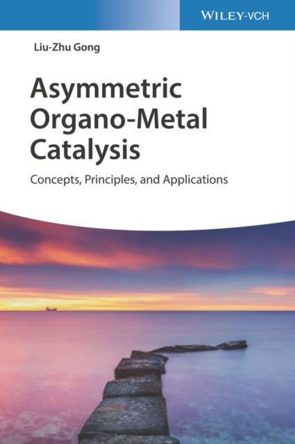 Asymmetric Organo-Metal Catalysis: Concepts, Principles, and Applications by Li - Image 3