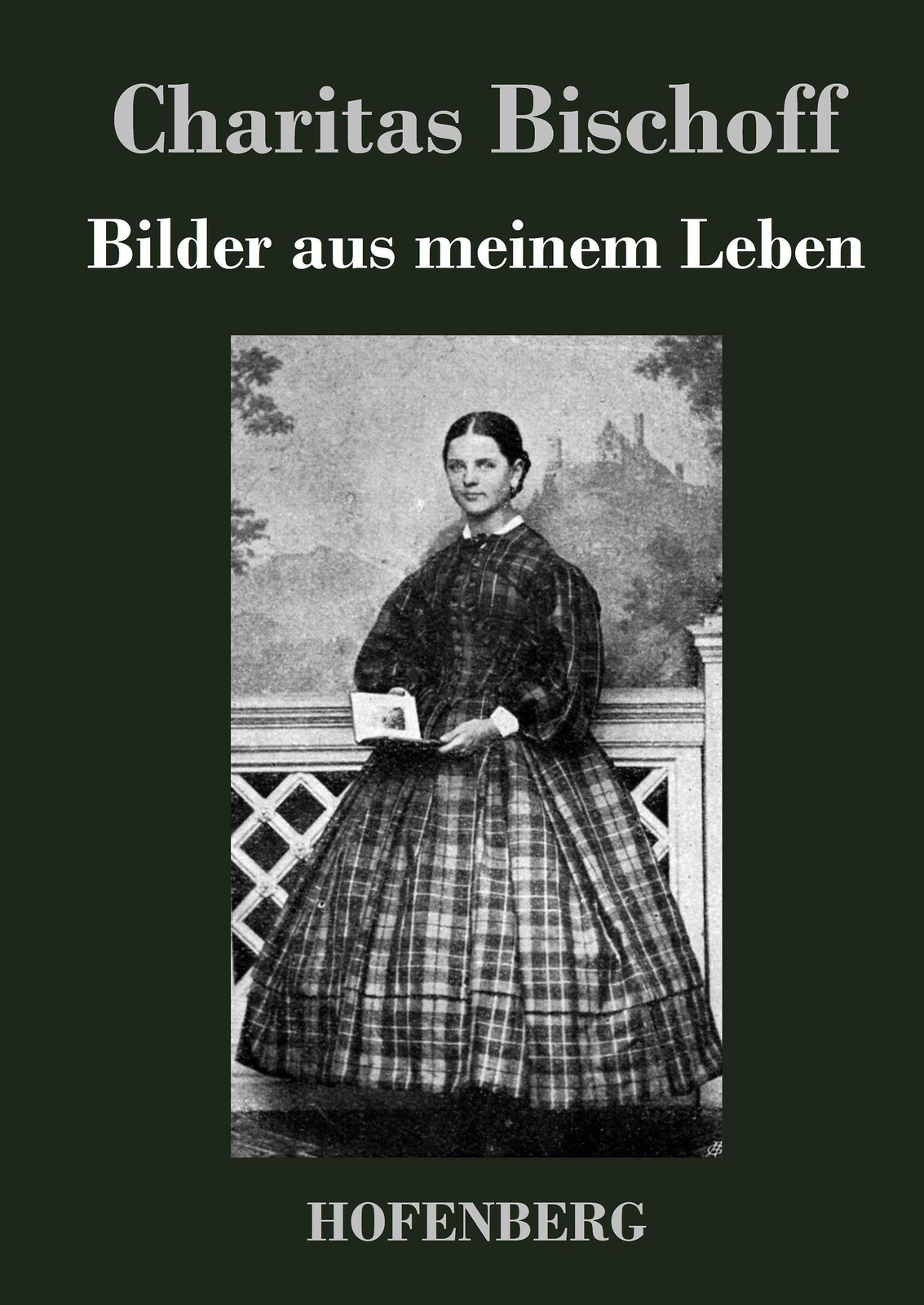 Thumbnail - Charitas Bischoff | Bilder Aus Meinem Leben | Buch | Deutsch (2014) |