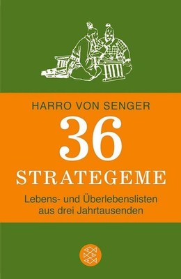 36 Strategeme | Harro von Senger | deutsch | Strategeme I + II