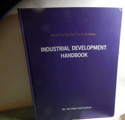 Industrial Development Handbook, HC Urban Land Institute 1975
