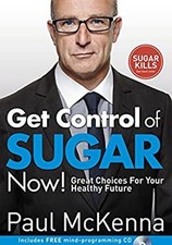 Get Control of Sugar Now! : Great Choices for Your Healthy Future