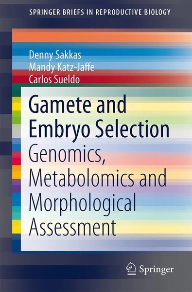 Gamete And Embryo Selection Genomics, Metabolomics And Morphological Assessment-image