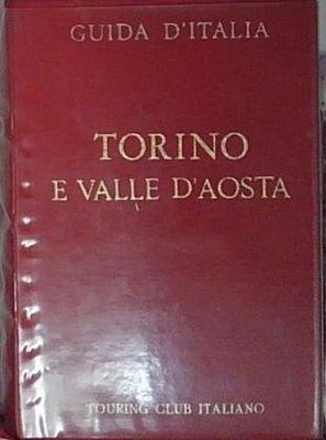 TURIN UND AOSTATAL - ITALIENISCHER TOURING CLUB