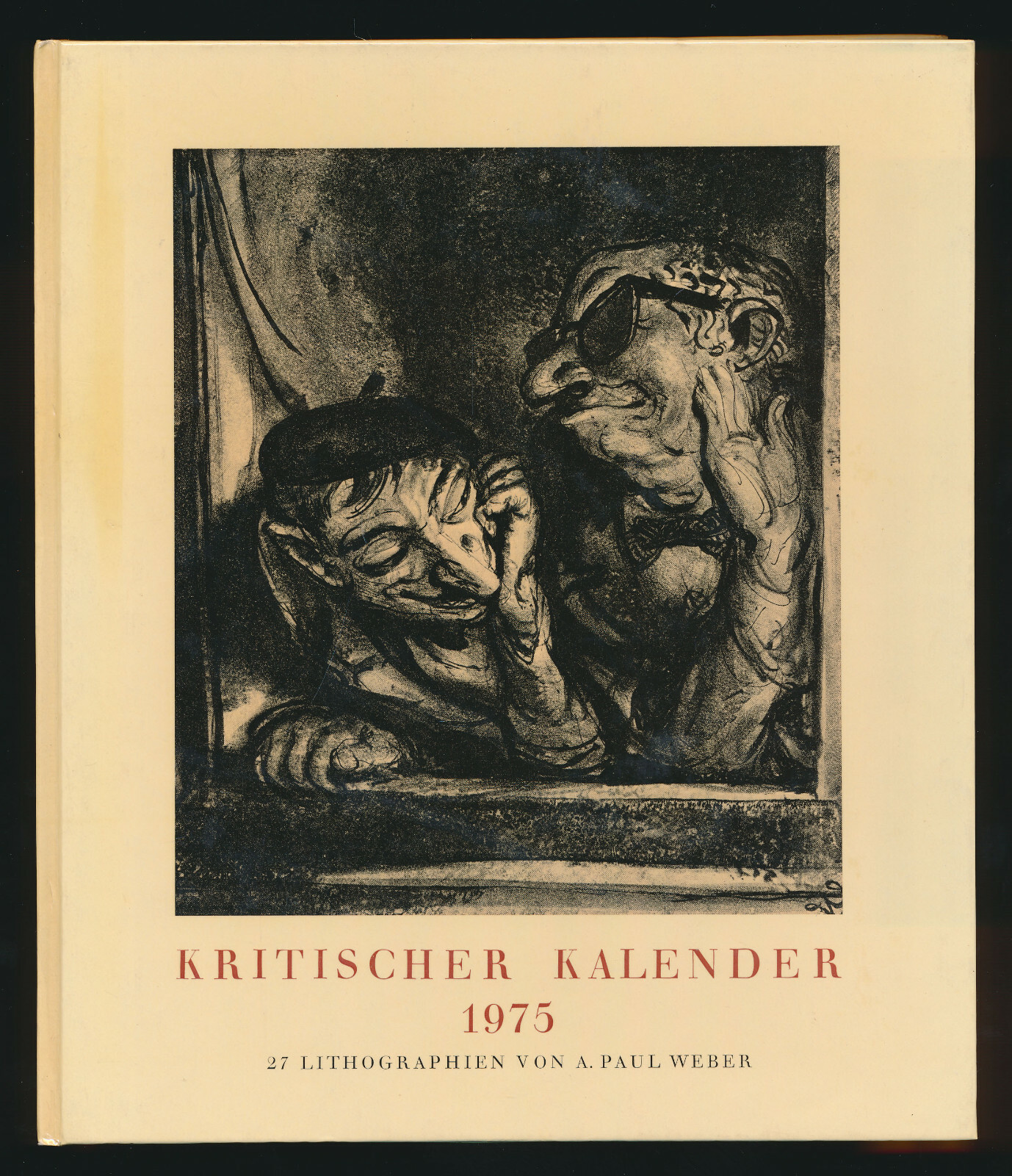 A. Paul Weber: Kritischer Kalender 1975. Signiertes Exemplar mit O 