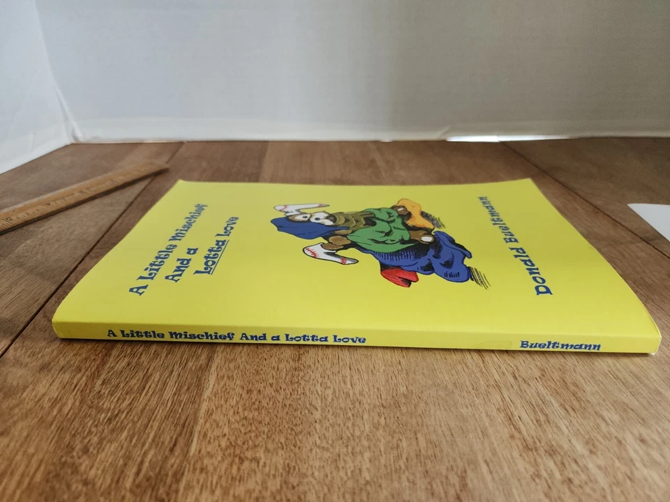 A Little Mischief and a Lotta Love by Donald Bueltmann 2011 Paperback - Image 2 of 4