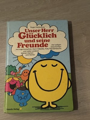 Roger Hargreaves: Unser Herr Glücklich und seine Freunde (1989)