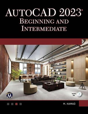 AutoCAD 2023: Beginning and Intermediate von Hamad, Munir [Taschenbuch]