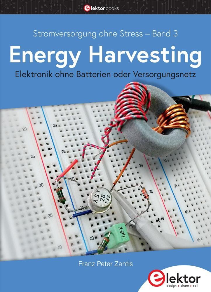Stromversorgung ohne Stress / Energy Harvesting Franz Peter Zantis