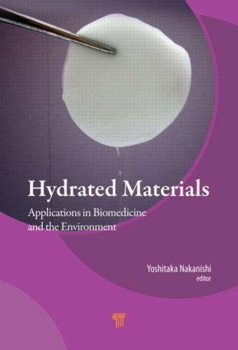 Hydrated Materials : Applications in Biomedicine and the Environment by ...
