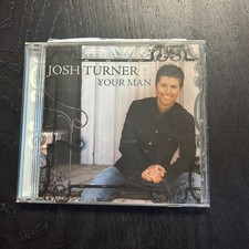 Your Man by Josh Turner CD, 2006 