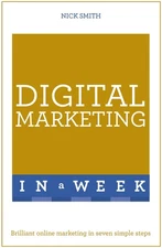 Successful Digital Marketing in a Week