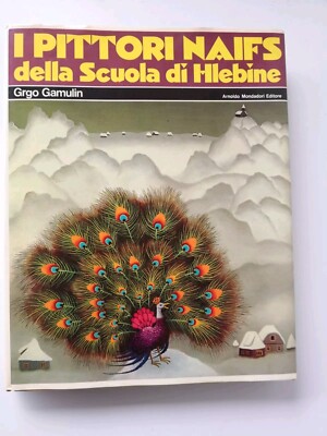 Die Maler der Schule von Hlebine-Grgo Gamulin-Mondadori ed.-1974