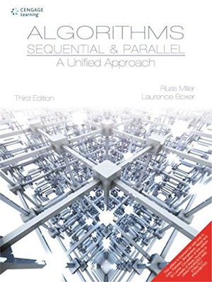 ALGORITHMS SEQUENTIAL & PARALLEL : A UNIFIED APPROACH By Russ Laurence Boxer