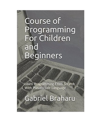 Course of Programming For Children and Beginners: Learn Programming From Scratch