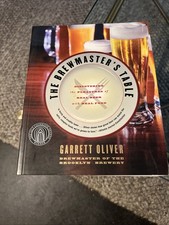 Brewmaster's Table : Discovering the Pleasures of Real Beer with Real Food 