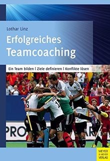 Erfolgreiches Teamcoaching: Ein Team bilden - Ziele defi... | Buch | Zustand gut