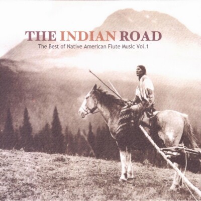 (CD) The Indian Road 1 - The Best Of Native American Flute Music | eBay