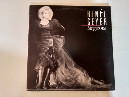 RENEE GEYER - SING TO ME 1985 VINYL LP AUST PRESSING NEAR MINT COND ...