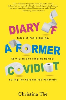 Diary of a Former Covidiot: Tales of Panic Buying, Surviving and Finding Humour