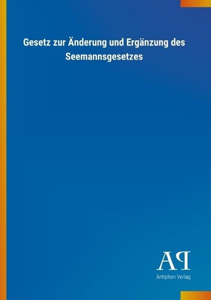 Gesetz Zur ÄNderung Und ErgäNzung Des Seemannsgesetzes Antiphon Verlag-image