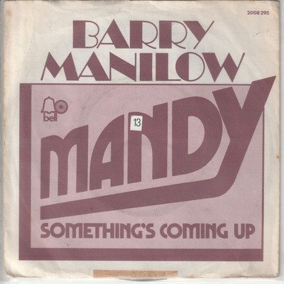 Barry Manilow   Mandy   Something´s coming up  BELL 2008 295 -   1974   7 Single