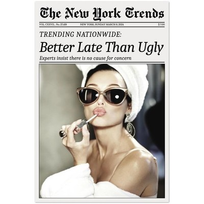 New York Trends Better Late Than Ugly Poster