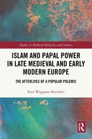 Islam and Papal Power in Late Medieval and Early Modern Europe Karchner Buch